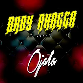 Ojala by Baby Rhagga