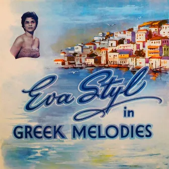 In Greek Melodies by Eva Styl