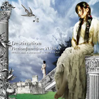 Destination by FictionJunction YUUKA