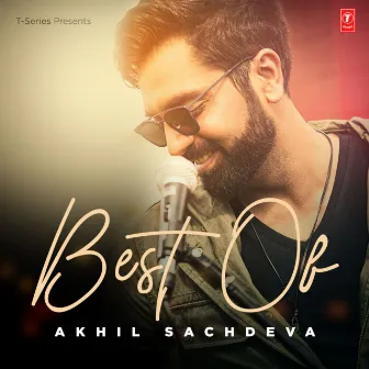 Best Of Akhil Sachdeva by Akhil Sachdeva