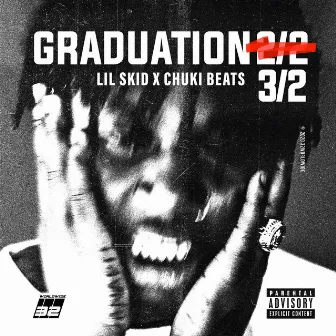 Graduation 3/2 by Lil Skid