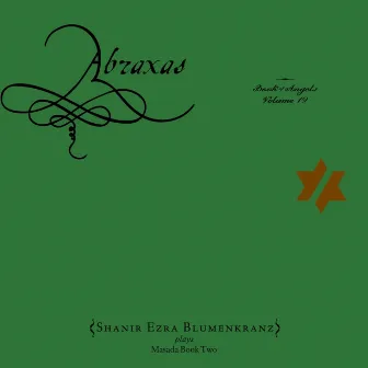 Abraxas: Book of Angels, Vol. 19 by Shanir Ezra Blumenkranz