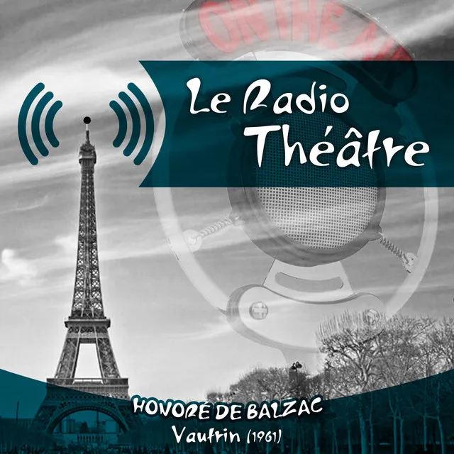 Le Radio Théâtre, Honoré de Balzac: Vautrin (1961)