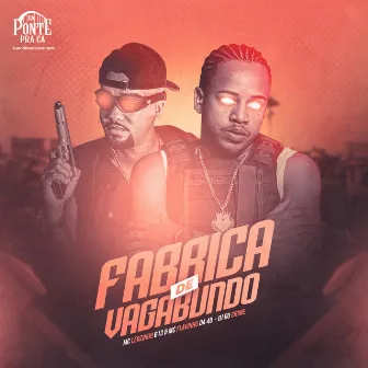 Fabrica de Vagabundo by Mc Flavinho da 40