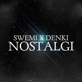 NOSTALGI by DENKI