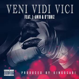 Veni Vidi Vici by d’Tuniz