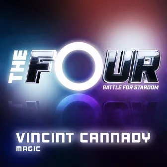 Magic (The Four Performance) by VINCINT