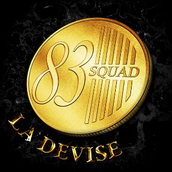 LA DEVISE by 83 SQUAD