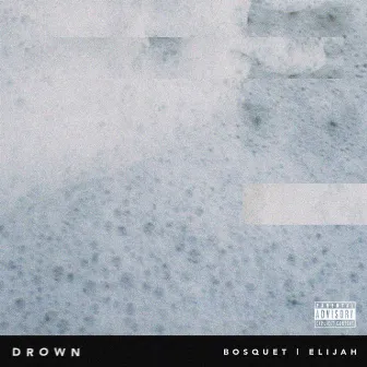 Drown by Elliott Bali