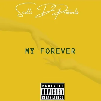 My Forever by Scotti D