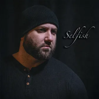 Selfish by Shaun Mason