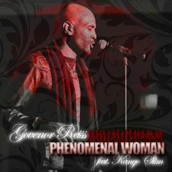 Phenomenal Woman (feat. Kango Slim) by Govenor Reiss