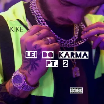 Lei do Karma, Pt. 2 by KIKE MC