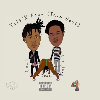 Talk N Bout (Talm Bout) by Loui