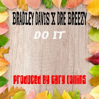 Do it by Bradley Davis