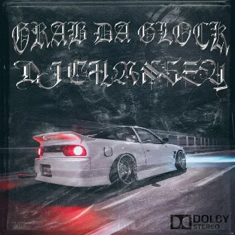 GRAB DA GLOCK by DJ CHANSEY