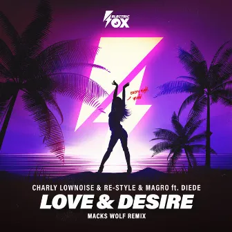 Love & Desire (Macks Wolf Remix) by Charly Lownoise