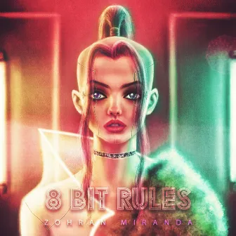 8-Bit Rules by Zohran Miranda