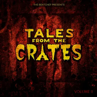 Tales From The Crates : VOL II by Rsonal TheBeatChef