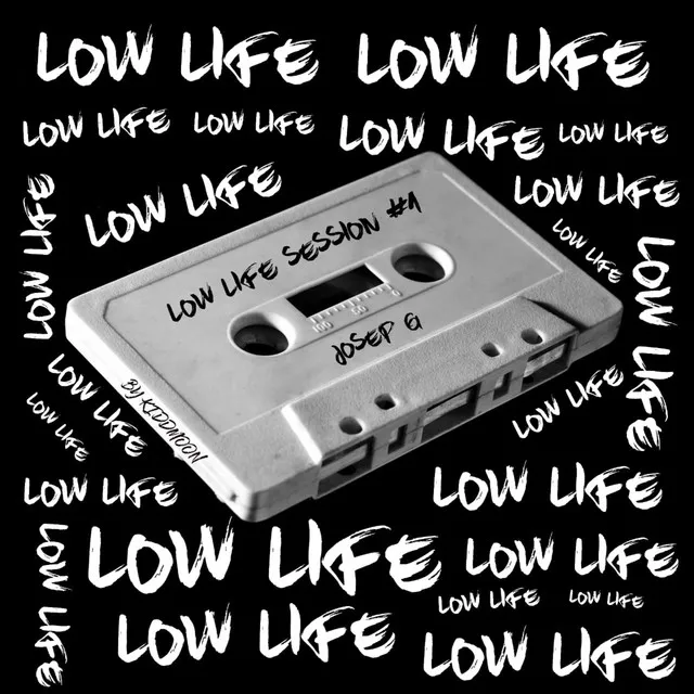 Low Life Sessions #1