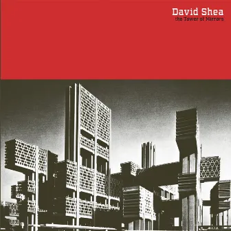 The Tower of Mirrors by David Shea