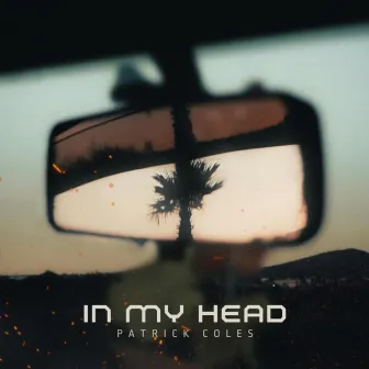 In My Head by Patrick Coles