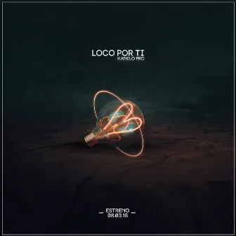 Loco por Ti by Kanelo Pro