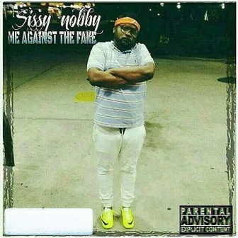 Me Against the Fake by Sissy Nobby