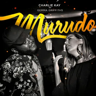 Murudo (feat. Gemma Griffiths) by Charlie Kay