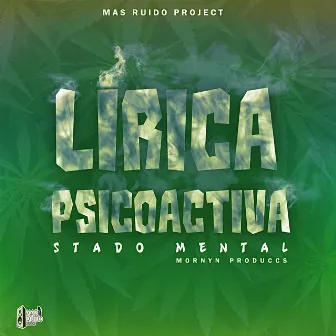 Lirica Psicoactiva by mas ruido project