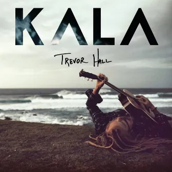 KALA (Deluxe Edition) by Trevor Hall