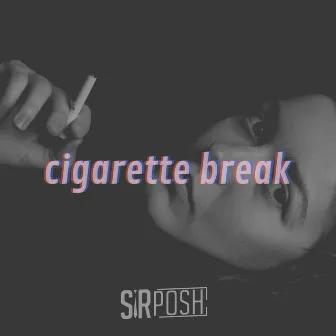 Cigarette Break by Sir Posh