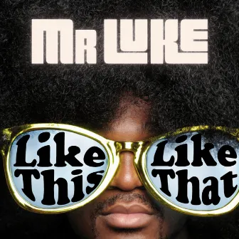 Like This Like That by Mr Luke