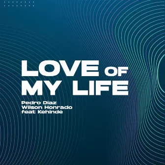 Love Of My Life by Wilson Honrado