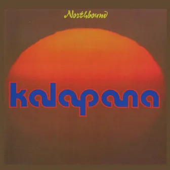 Northbound (Remastered) by Kalapana