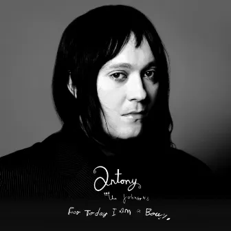 For Today I Am A Boy by Antony and the Johnsons