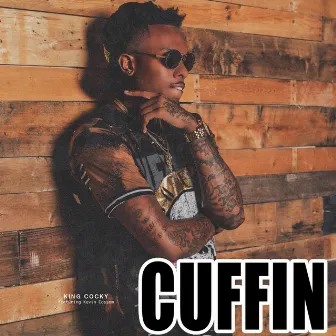 Cuffin (feat. Kevin Cossom) by KING COCKY