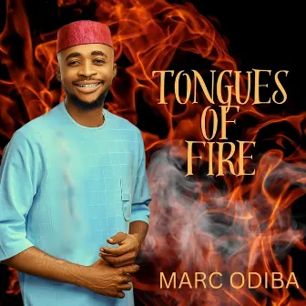 Tongues Of Fire by Marc Odiba