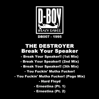 Break Your Speaker by The Destroyer