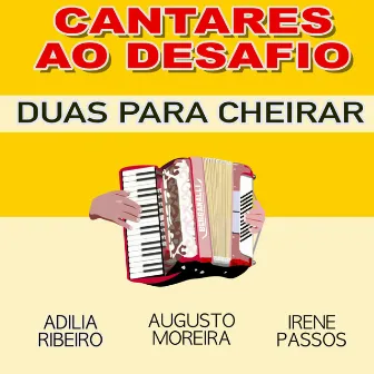 Cantares ao Desafio (Duas Para Cheirar) by Augusto Moreira