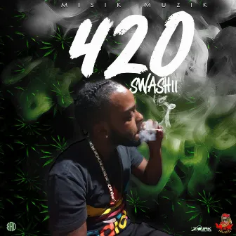 420 - Single by Swashii