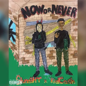 Now or Never by KidCash