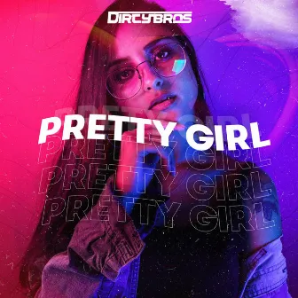 Pretty Girl by Dirty Brothers