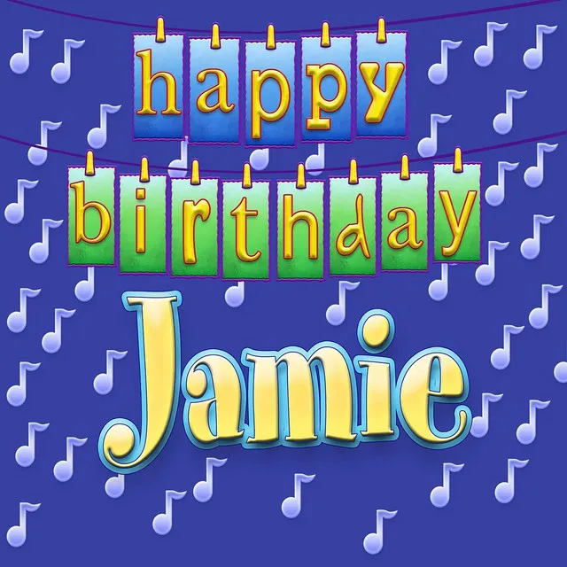 Happy Birthday Jamie - Personalized