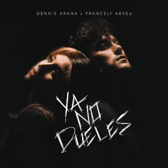 Ya No Dueles by Dennis Arana