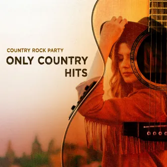 Only Country Hits by Country Rock Party