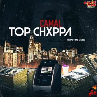 Top Chxppa by Primetime Music