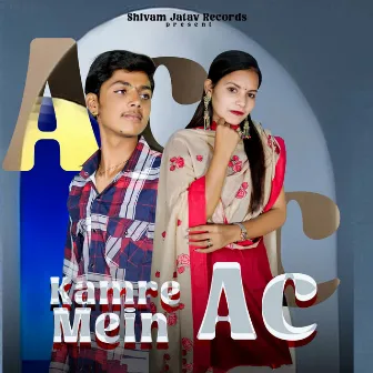 Kamre Mein AC by Vinni Etoriya