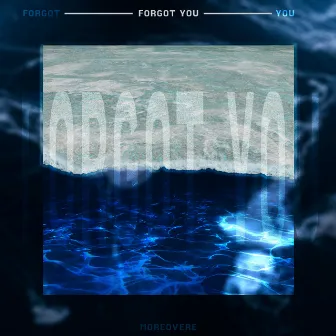 Forgot You by Deep F&P