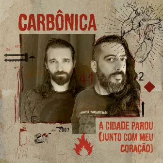 A Cidade Parou (Junto Com Meu Coração) by Carbônica